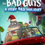 The Bad Guys: A Very Bad Holiday วายร้ายพันธุ์ดี ฉลองเทศกาลป่วน พากย์ไทย